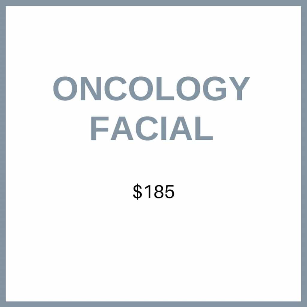 Oncology Facial