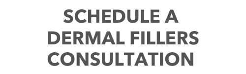 Schedule a Dermal Fillers Consultation